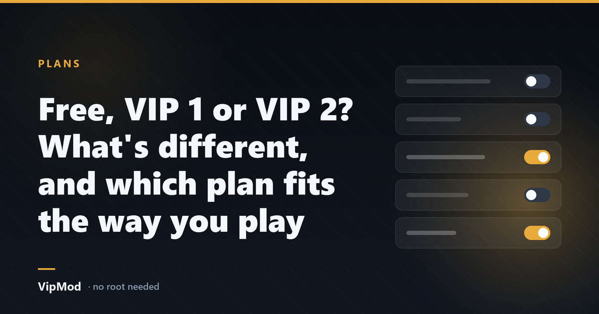 Free, VIP 1 or VIP 2? What's different, and which plan fits the way you play
