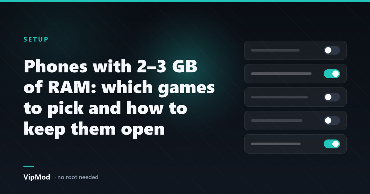 Phones with 2–3 GB of RAM: which games to pick and how to keep them open