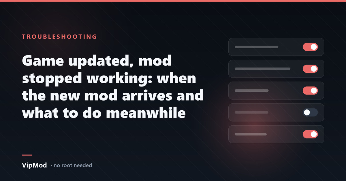 Game updated, mod stopped working: when the new mod arrives and what to do meanwhile