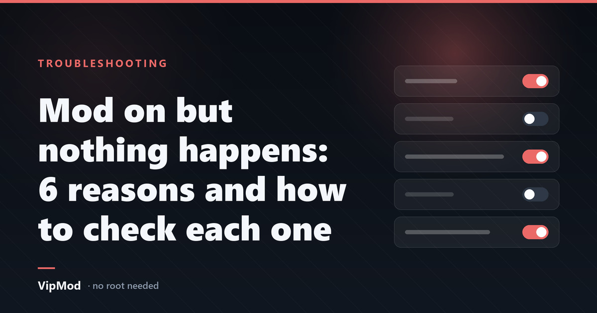 Mod on but nothing happens: 6 reasons and how to check each one
